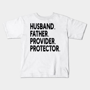 husband father provider protector Kids T-Shirt